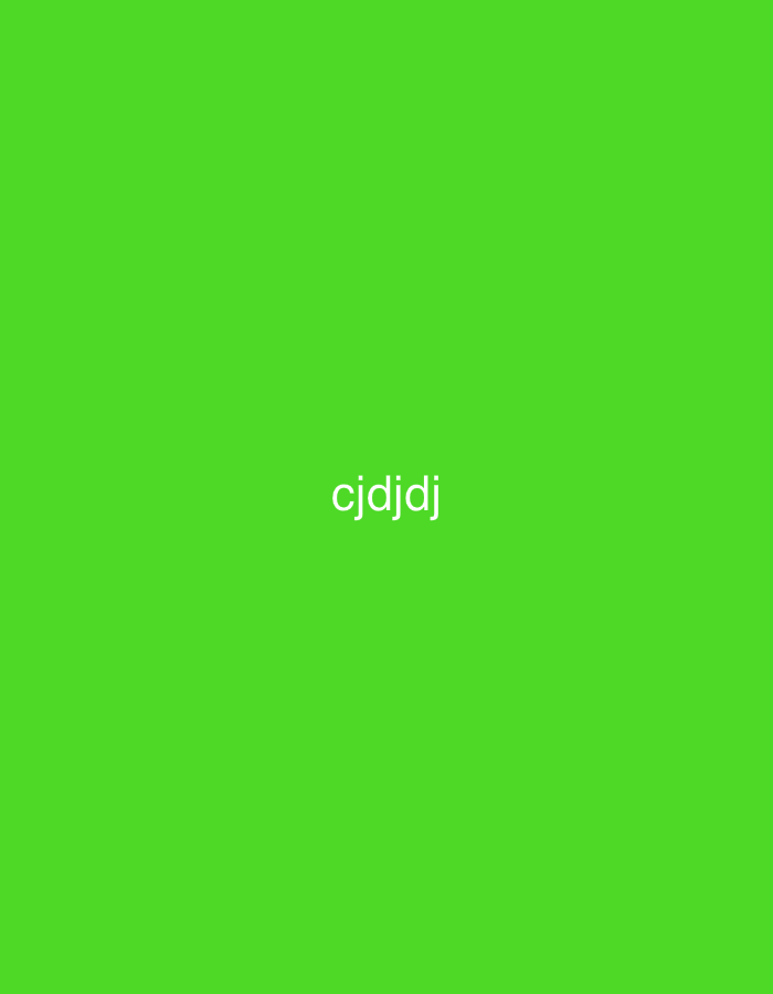 The image is a solid green background with the text "cjdjdj" in white centered on the image. There is no indication of a city or any other elements.