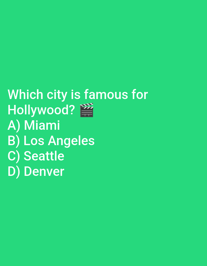 The image is a graphic with white text against a bright green background. The text asks "Which city is famous for Hollywood?" and includes a film clapper emoji. Below the question are four multiple-choice options: A) Miami, B) Los Angeles, C) Seattle, and D) Denver. The image does not contain any information about the city of Ramraj, India.