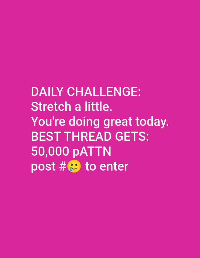 The image is a pink graphic with white text. The text reads: "DAILY CHALLENGE: Stretch a little. You're doing great today. BEST THREAD GETS: 50,000 pATTN post # 😉 to enter". There is no discernible location in the city of Unknown, Indonesia.