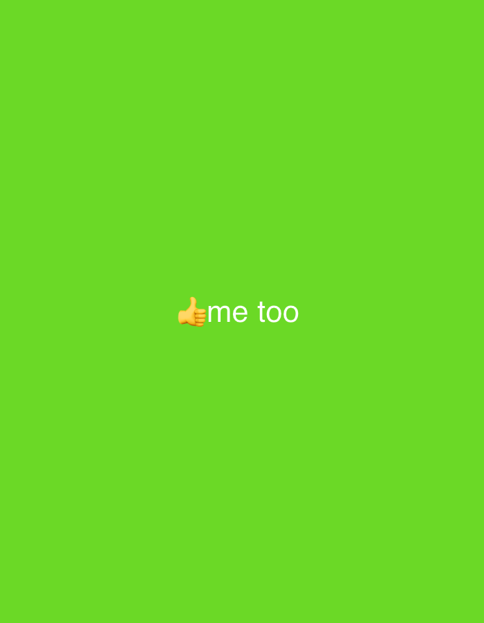 The image features a plain green background. In the center of the frame, slightly above the horizontal midpoint, are the words "me too" accompanied by a thumbs-up emoji. There are no other discernible objects, people, or environmental elements present. The location of Chambœuf, France is not relevant to the image's content.