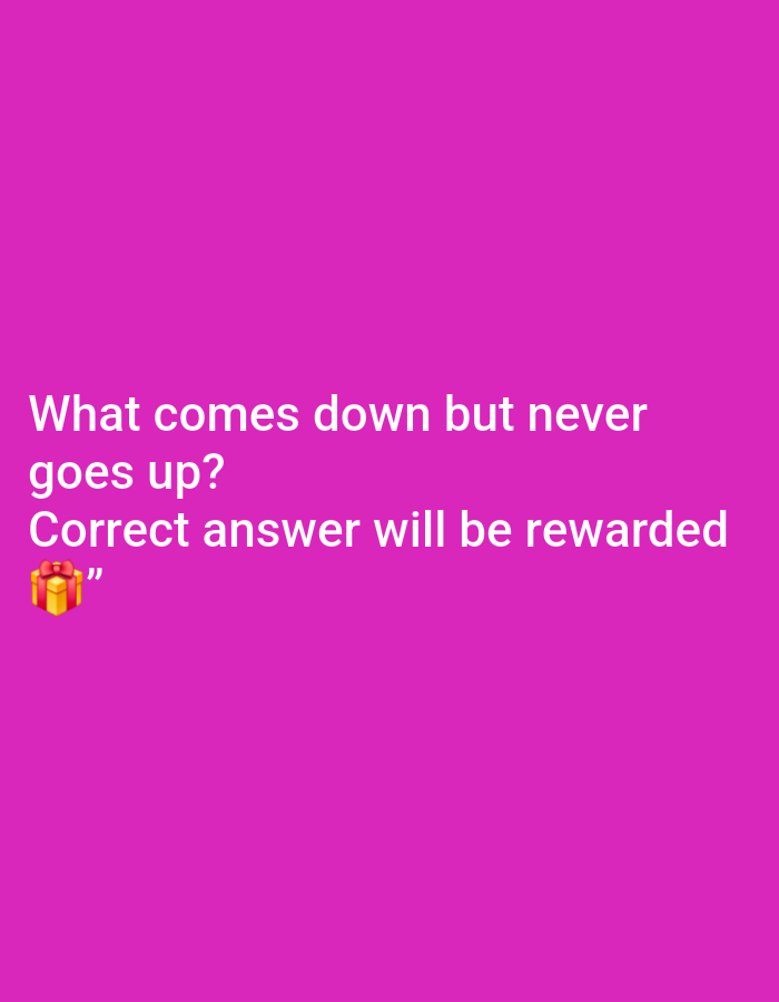 The image shows a riddle against a pink background. The riddle states "What comes down but never goes up? Correct answer will be rewarded". There is also a gift emoji.
There are no people, specific subjects, objects, actions, interactions or environmental features to describe within the city of Yerevan, Armenia.