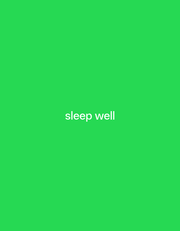 A green background features the white text "sleep well" centered horizontally and in the upper middle portion of the frame.