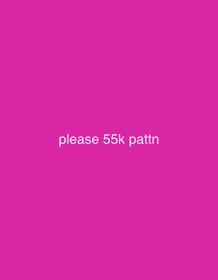 The image is a solid magenta background. White text is centered on the image and reads "please 55k pattn". There is no information in the image that places it in Arfa, Russia, or any other specific location.