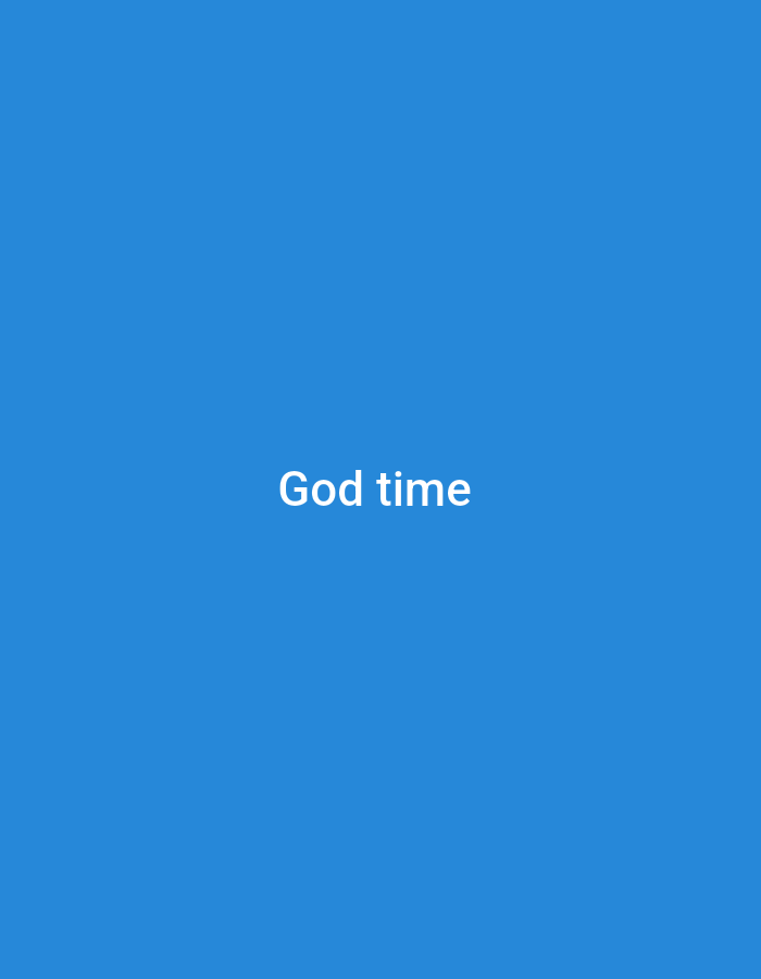 The image is a solid blue background with white text in the center that reads "God time". There is no discernible location in the city of Jalingo, Nigeria, as the image is a plain digital graphic with no contextual environmental elements.