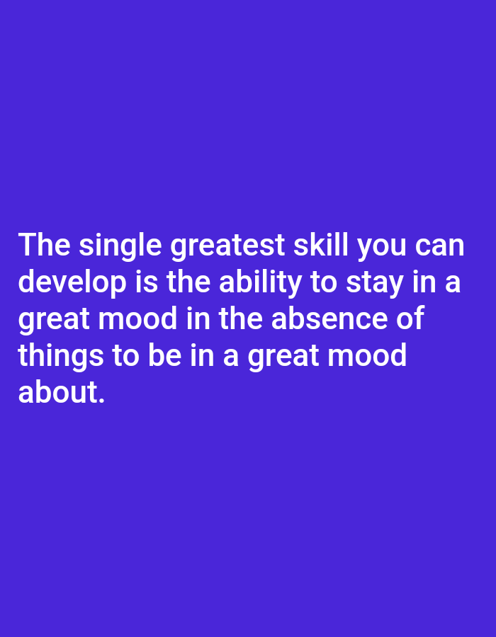 The image is a solid, purple background with white text. The text reads "The single greatest skill you can develop is the ability to stay in a great mood in the absence of things to be in a great mood about." The coordinates provided (latitude: 26.757, longitude: 80.936) are in the city of Lucknow, India, but the image depicts no scene or location.
