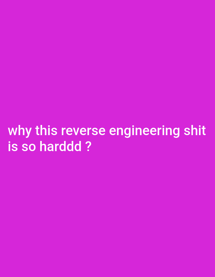 The image is a solid magenta color. It contains the text "why this reverse engineering shit is so harddd?". The coordinates provided are for the city of Gwalior, India, but there is no geographical context in the image. It is a simple text-based image without any visual details or scene.