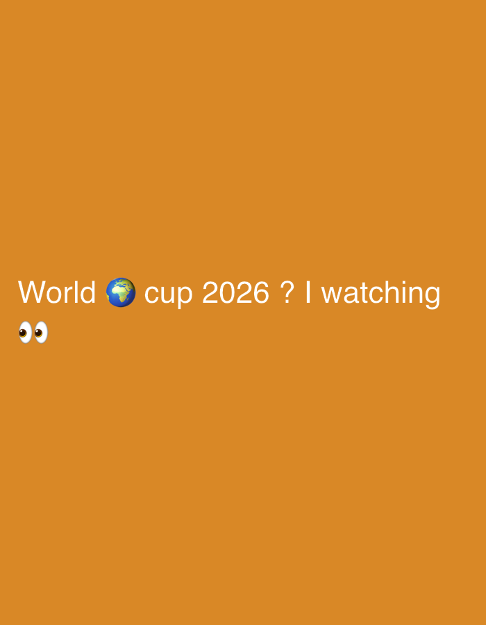 A short video clip features text overlaid on a solid orange background. The text reads "World 🌍 cup 2026 ? I watching 👀". The text is in white and appears to be in a casual, possibly handwritten font. The first line contains the words "World", a globe emoji, "cup 2026", a question mark, and the words "I watching". The second line displays two wide-eyed emojis. The overall presentation is simple, with no other visual elements besides the text and the solid color background. There is no discernible activity or event taking place within the clip itself, and no information is provided about the time of day, weather, or location. The emotion conveyed through the text and emojis is one of anticipation or perhaps playful curiosity about watching the 2026 World Cup.