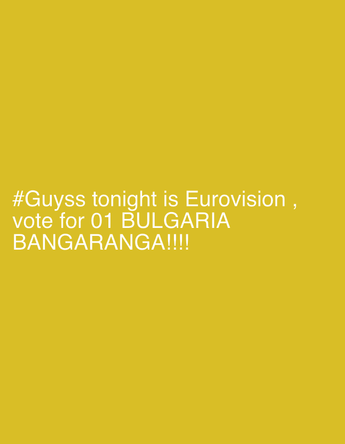 The image displays white text on a yellow background. The text reads "#Guyss tonight is Eurovision, vote for 01 BULGARIA BANGARANGA!!!!". No information regarding the city of Lozarevo, Bulgaria, is available in the image.