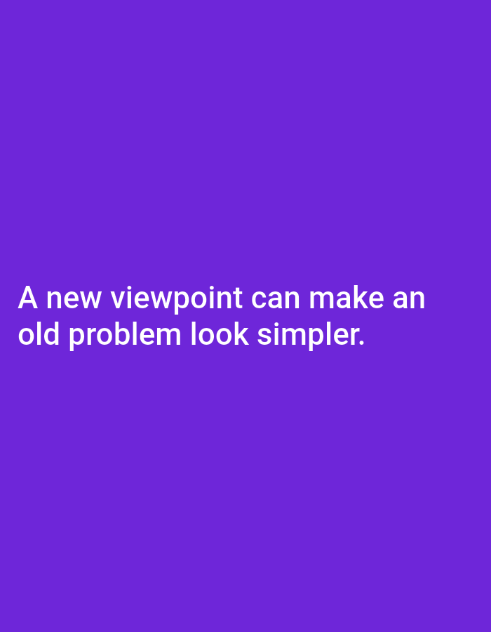 The image is a digital graphic with a solid purple background. White text is overlaid on the bottom left quadrant of the image. The text reads: "A new viewpoint can make an old problem look simpler." There are no people, objects, or environmental details visible in the image, and therefore no information can be provided regarding the city of Tebuwung, Indonesia.