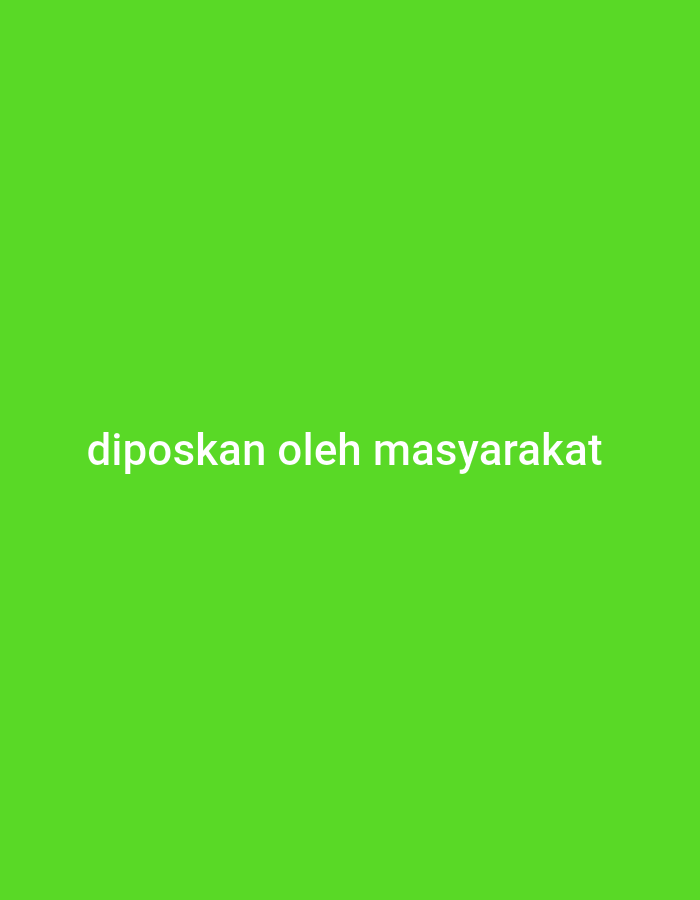 A white text overlay reads "diposkan oleh masyarakat" on a solid bright green background. There is no discernible location in Batam, Indonesia, nor any people, subjects, objects, or actions visible in the image.