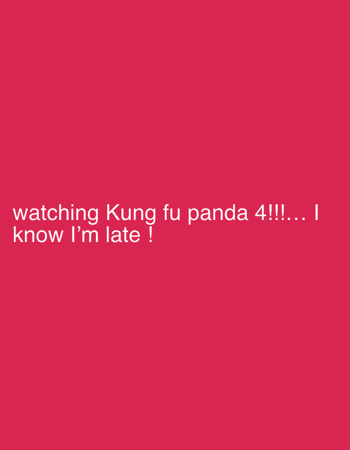 The image is a solid red background with white text that says, "watching Kung fu panda 4!!!!... I know I'm late!".
The image does not contain any information that would allow for the determination of a specific location within Rafin Par, Nigeria or any other city. No people, subjects, objects, actions, or interactions are visible. The environment is non-existent beyond the solid color background.