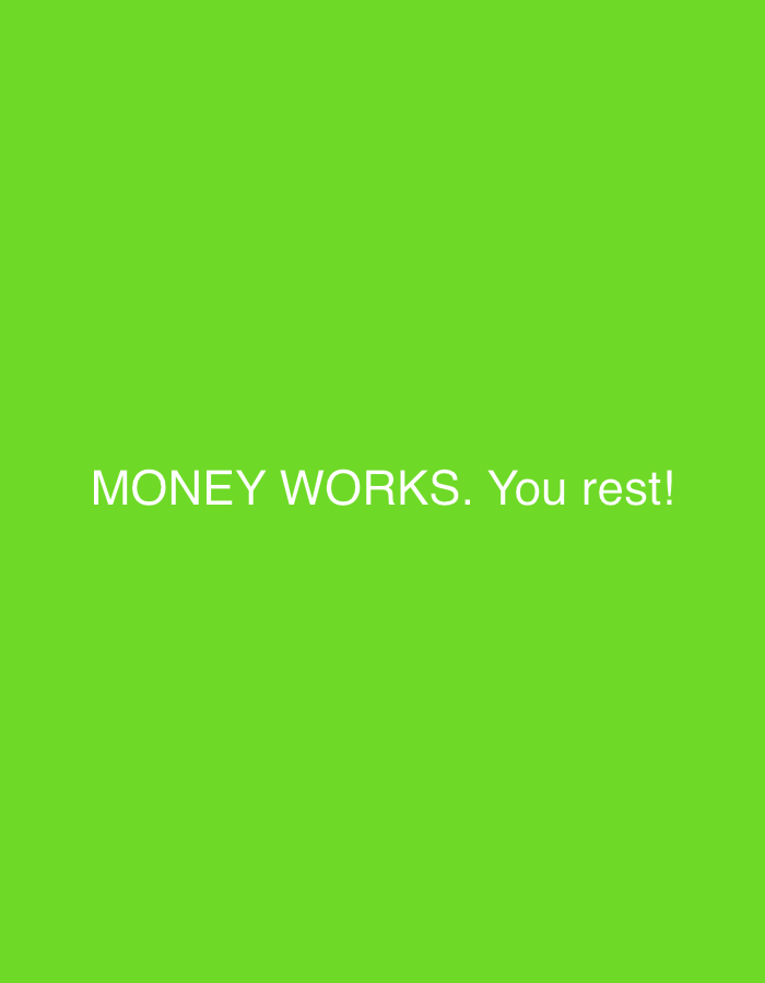 The image displays a simple digital graphic with a bright, solid lime green background. There are no people or specific objects depicted other than text. The scene is devoid of any discernable setting, weather, or time of day cues, appearing as a clean, minimalist design. Centered horizontally on the screen, in a bold, white, sans-serif, uppercase font, is the phrase: "MONEY WORKS. You rest!". The text suggests a theme of financial independence or passive income, encouraging the viewer to relax while money generates itself. The overall presentation is clear and direct, likely intended to be motivational or aspirational. While the external context suggests Kuta Selatan, Indonesia, there are no visual elements within the image itself to indicate this location.