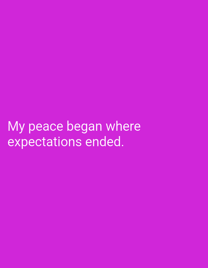The image is a close-up shot of text displayed on a solid magenta background. The text, written in white, reads: "My peace began where expectations ended." There are no discernible elements related to the city of Mansehra, Pakistan, or any other environmental or human details.