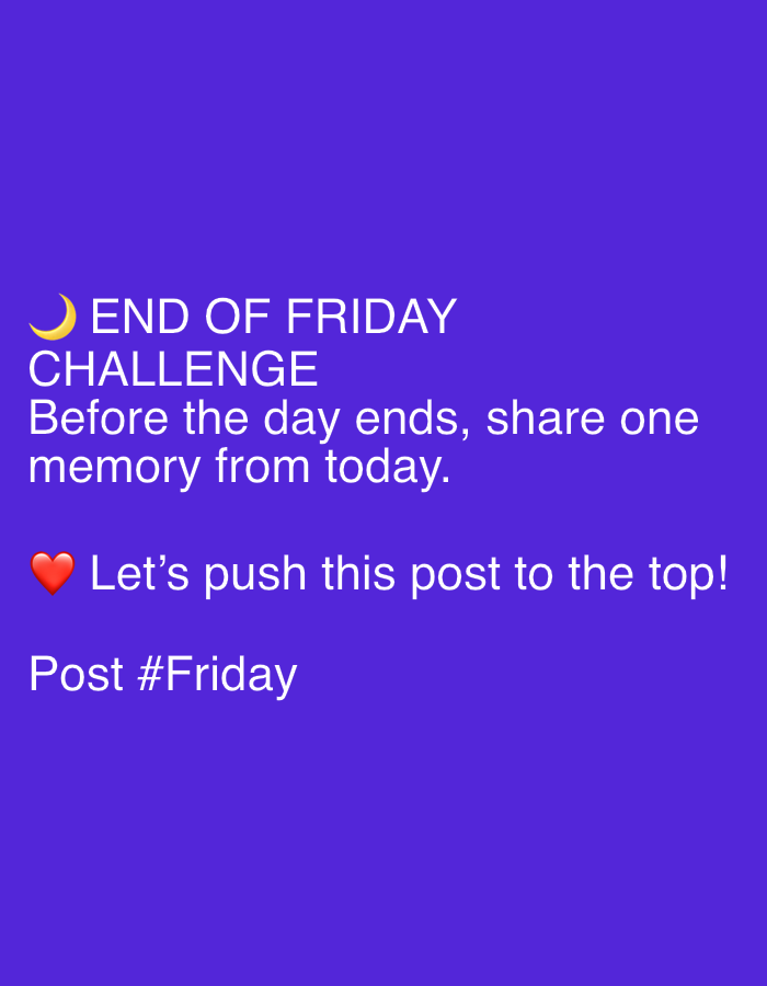 This is a screenshot of a social media post. The background is a solid, vibrant purple. White text overlays the image, with a small yellow crescent moon emoji to the left of the first line of text. The text reads:
"🌙 END OF FRIDAY
CHALLENGE
Before the day ends, share one
memory from today.
❤️ Let's push this post to the top!
Post #Friday"
There are no people, objects, or environmental elements visible in the image other than the text and emoji. The location of Męcina, Poland is not relevant to the content of this image.