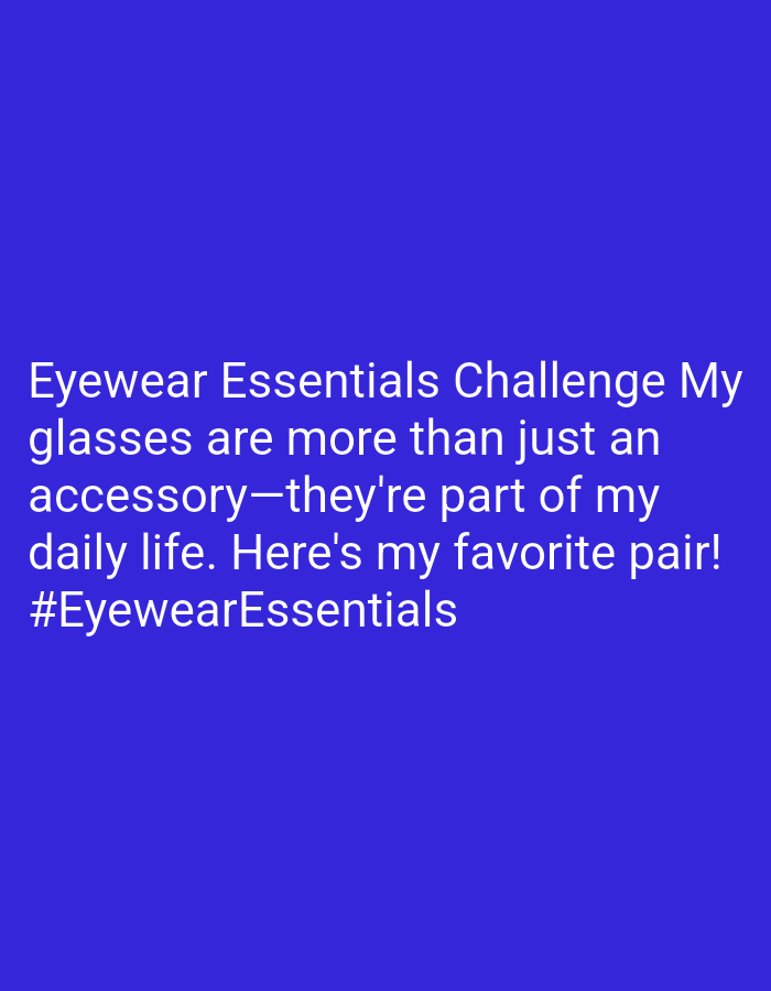 The image is a square graphic against a solid blue background. In the lower half of the frame, white text is centered, reading "Eyewear Essentials Challenge My glasses are more than just an accessory-they're part of my daily life. Here's my favorite pair! #EyewearEssentials." There is no indication of the location in Bukit Ketok, Indonesia.