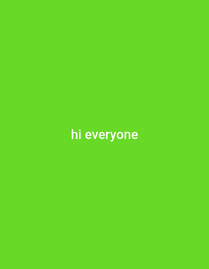 The image is a plain, bright green background with the white text "hi everyone" centered horizontally and located in the lower portion of the image. There are no discernible features that would suggest a specific location in Boyoteluk, Indonesia, or any urban environment. The scene is devoid of people, subjects, objects, actions, or interactions.