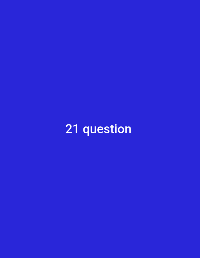 The image is a plain blue background with white text in the center that reads "21 question". There are no people, objects, or discernible environmental features present. The image does not contain any information that can be used to identify its location in Gboko, Nigeria, or anywhere else.