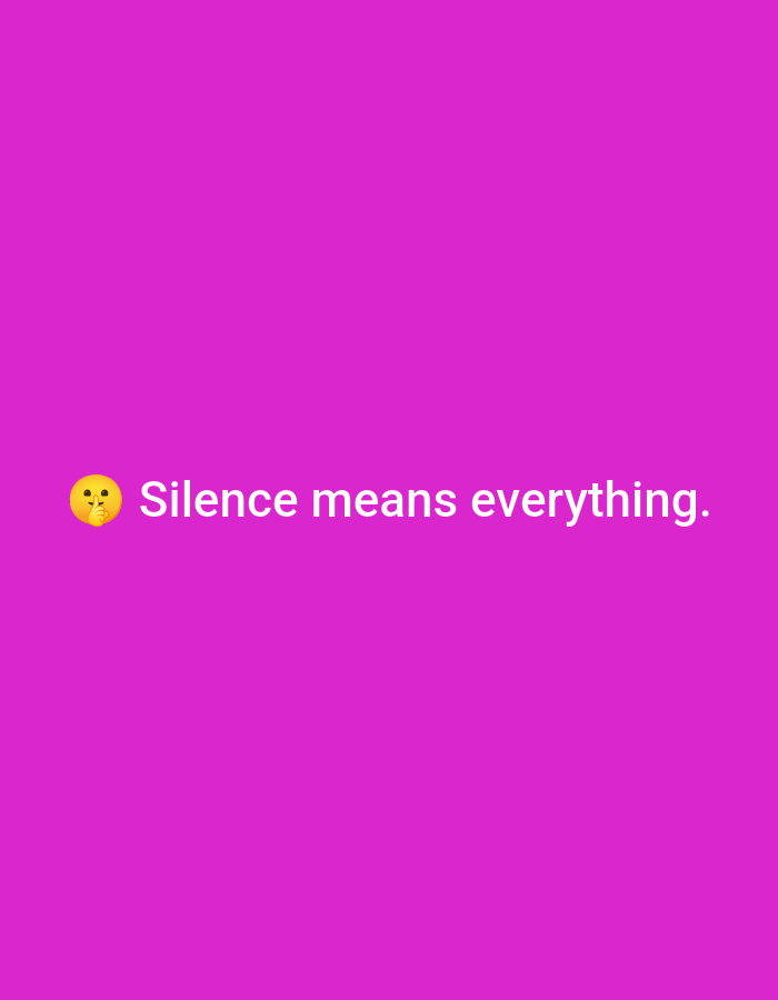 The image displays a solid, uniform magenta background. Centered horizontally and positioned in the lower mid-section, a yellow emoji depicts a face with a finger pressed to its lips, signifying silence. To the immediate right of the emoji, white text in a sans-serif typeface reads, "Silence means everything." No other subjects, objects, or environmental details are discernible. The image provides no visual information to suggest a specific physical location, including the city of Casablanca, Morocco.
