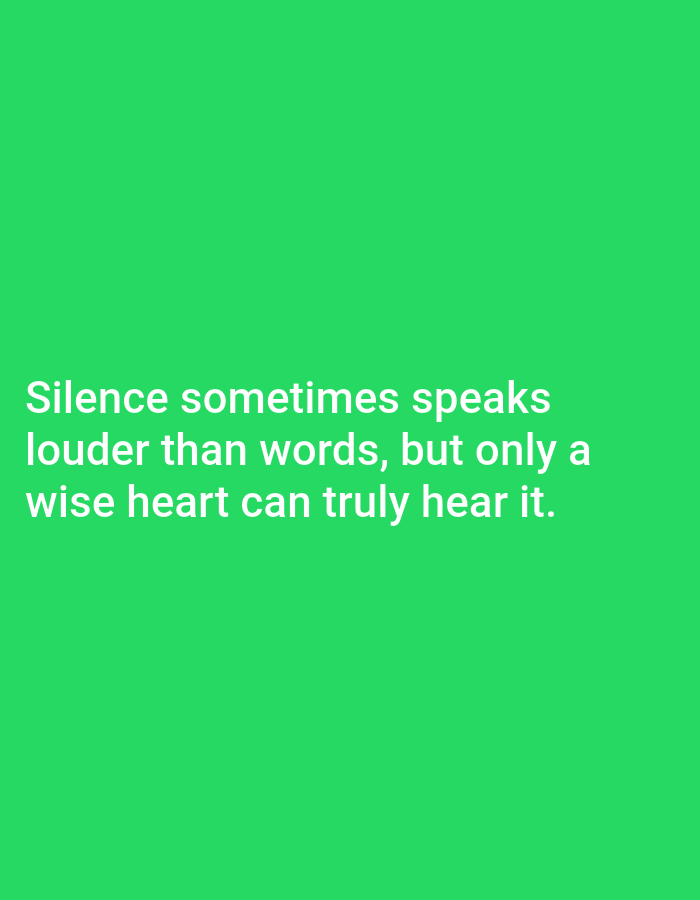 The image contains white text on a bright green background. The text reads: "Silence sometimes speaks louder than words, but only a wise heart can truly hear it." The image is a quote, likely from social media or a similar platform. There is no information in the image that would suggest a connection to Yessentukskaya, Russia.