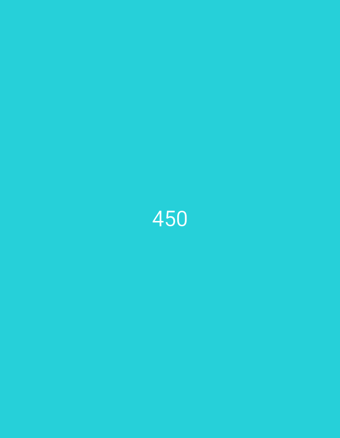 The image is a solid, bright teal background with the number "450" centered and in white text. The number is slightly bolded and appears to be a sans-serif font. There are no other objects, people, or scene elements visible in the image. The lighting appears even, suggesting it's not a photograph taken outdoors or in a setting with specific light sources. The overall presentation is simple and minimalist, with the number being the sole focus. The context or meaning of the number "450" is not discernible from the image alone.