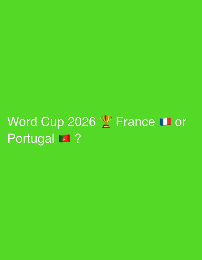 The image displays white text and emojis set against a plain, vibrant green background. The central element is a question about the future winner of a major sporting event. The text reads: "Word Cup 2026 🏆 France 🇫🇷 or Portugal 🇵🇹 ?". A golden trophy emoji (🏆) is positioned after "2026". The French flag emoji (🇫🇷), characterized by its blue, white, and red vertical stripes, follows "France". The Portuguese flag emoji (🇵🇹), showing red and green vertical bands with a national emblem, is placed after "Portugal". No people or complex objects are depicted, and there are no specific location, weather, or time of day cues within the image itself. The overall presentation is a clear, concise query about the 2026 World Cup outcome, speculating between France and Portugal as potential champions. The context provided for this media file is Lhokseumawe, Indonesia.