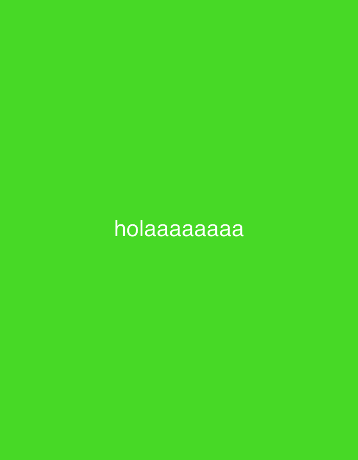 The image displays a vibrant, solid lime green background. Centered on this monochromatic field is the word "holaaaaaaaaaa" rendered in white, sans-serif text. The repetition of the letter 'a' following "hola" suggests an extended or enthusiastic greeting. There are no other subjects, objects, or activities depicted. The scene is devoid of any specific environmental or location cues, presenting only the bright green color and the text. Given the location context of Santa Ana, Venezuela, this appears to be a digital graphic or a simple visual message, rather than a photographic representation of the place.