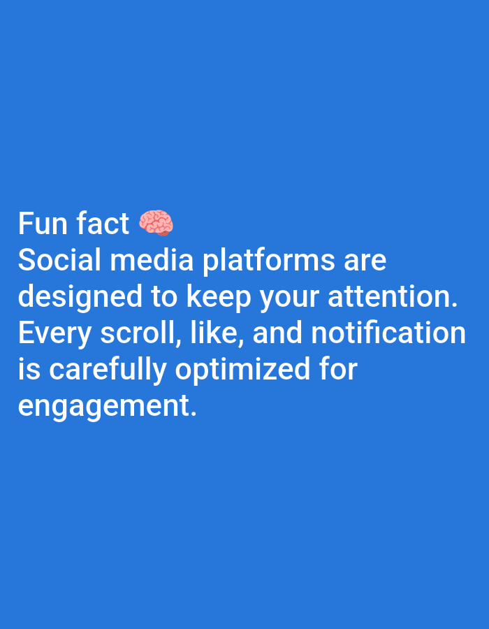 The image contains text on a blue background. The text reads: "Fun fact ๐ง Social media platforms are designed to keep your attention. Every scroll, like, and notification is carefully optimized for engagement." There is no information about the city of Lagos, Nigeria, or any people, subjects, objects, actions, interactions, or environmental details related to Lagos.