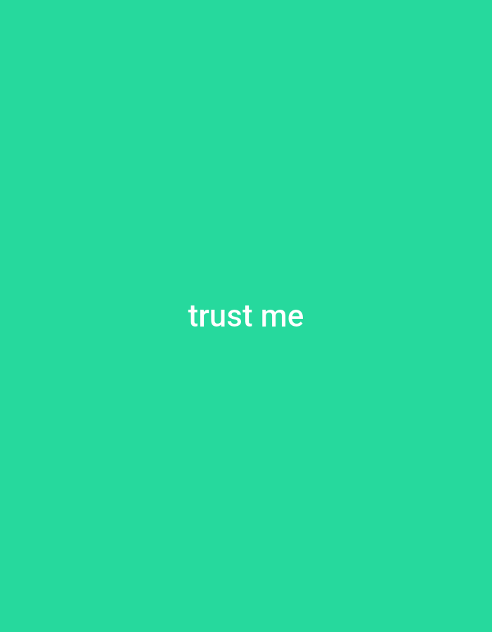 The image is a digital graphic with a solid teal background. In the center of the image, the text "trust me" is displayed in white, sans-serif font. There are no people, objects, or environmental details present. The location in Gboko, Nigeria, is not specified or inferable from the image content.