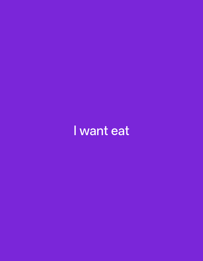 The media file is a static image with a plain purple background. In the center of the image, there is white text that reads "I want eat". There are no people, objects, or any other discernible scene details present in the image. The text is the only element besides the background. The image does not convey any information about the time of day, weather, location cues, or emotions. It is a simple text-based image.