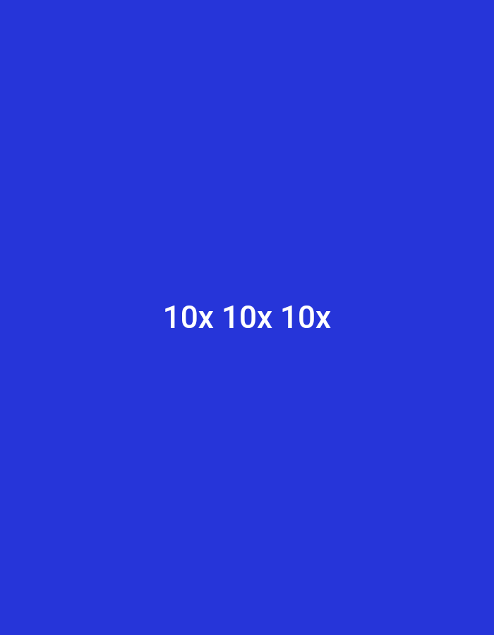 A solid blue background with the white text "10x 10x 10x" centered in the middle of the image. There is no location or information about people, subjects, objects, actions, interactions, or the environment.