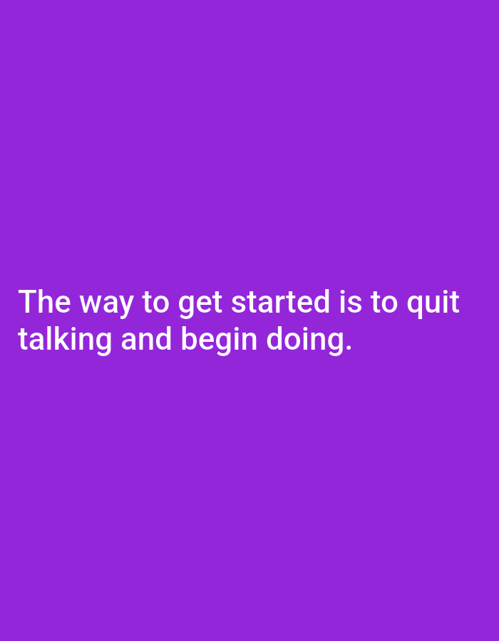 The image contains text on a purple background. The text reads: "The way to get started is to quit talking and begin doing." There are no people, objects, actions, or interactions depicted in the image. The location in Keffi, Nigeria, is not ascertainable from the image content.