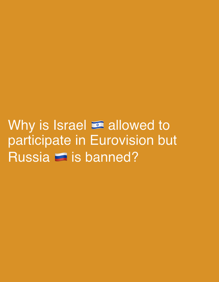 The image is a solid orange background with text that says "Why is Israel 🇮🇱 allowed to participate in Eurovision but Russia 🇷🇺 is banned?"