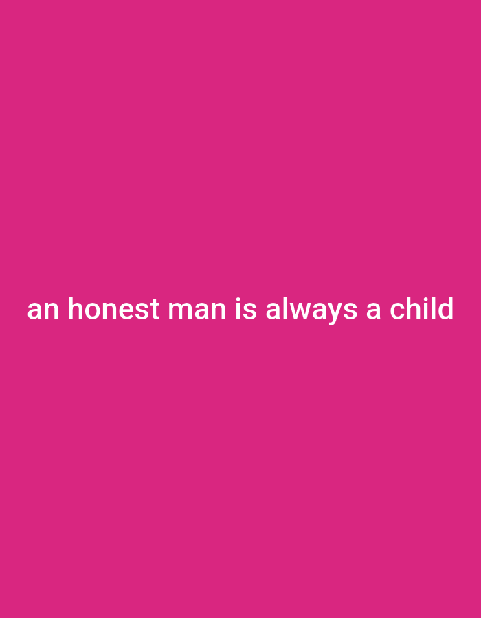 The image displays text on a solid magenta background. The text reads "an honest man is always a child". There are no other objects or subjects present in the image. The location in Dologan, Indonesia, is not determinable from the visual information provided.