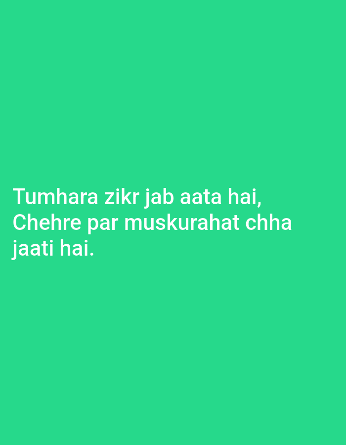 This is a flat, evenly lit image with a solid, vibrant green background. There is white text superimposed on the background. The text reads: "Tumhara zikr jab aata hai, Chehre par muskurahat chha jaati hai." The image does not depict any specific location in Peshawar City Tehsil, Pakistan, nor does it contain any people, subjects, objects, actions, or interactions. It is a purely graphic image with text on a colored background.