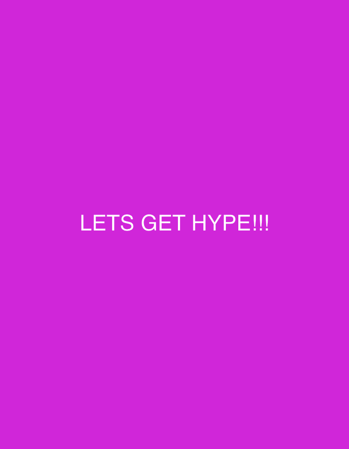 The image displays white, uppercase text that reads "LETS GET HYPE!!!" centered horizontally on a plain, solid magenta background. There are no discernible people, objects, or a specific scene depicted. No activity or event is taking place beyond the presentation of this text-based graphic. The phrase itself conveys a sense of excitement, enthusiasm, or encouragement. No time of day, weather conditions, or specific location cues are visible within the image itself. The general setting is an abstract colored canvas. This media file is associated with the location context of Dobrogled, Bulgaria, though this is not visually represented in the image.