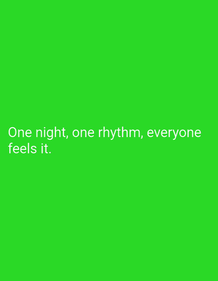 The image displays text on a solid bright green background. The text, in white font, reads "One night, one rhythm, everyone feels it." There are no people, objects, or environmental details present in the image beyond the text and its background. The location in Kebondalem, Indonesia, is not depicted or referenced in the visual content.