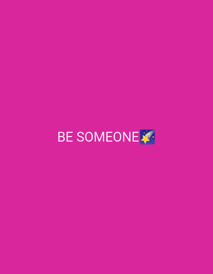 The image is a photograph of a pink background with the words "BE SOMEONE" written in white text. To the right of the text is a shooting star emoji. There are no people or any identifiable landmarks or objects that would indicate a location in Batumi, Georgia.