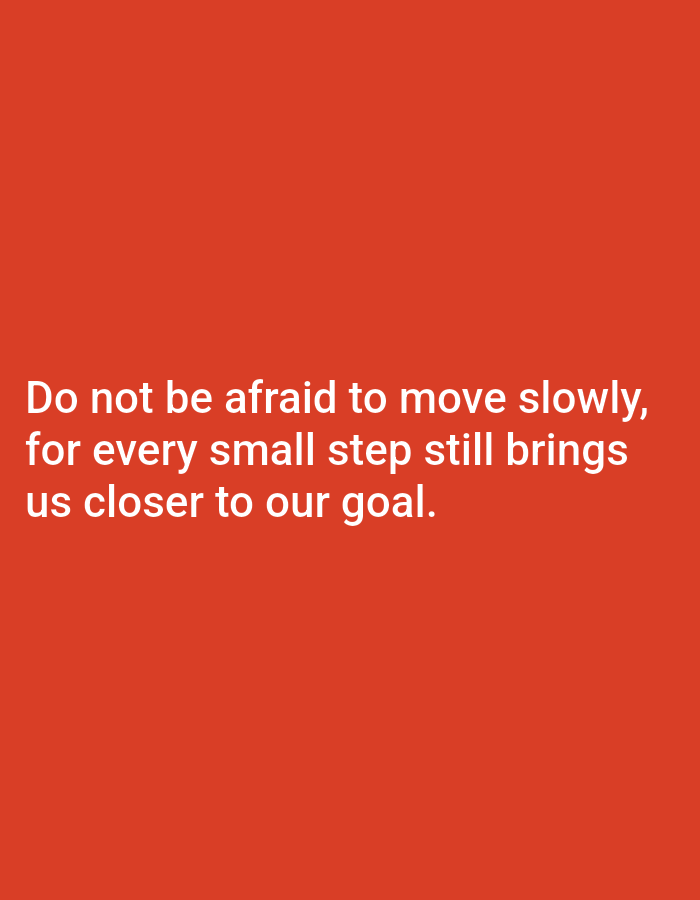 The image displays white text on a solid red background. The text reads: "Do not be afraid to move slowly, for every small step still brings us closer to our goal." There are no people, objects, or environmental details visible in the image. The location of Salongo Barat, Indonesia is not depicted in this image.