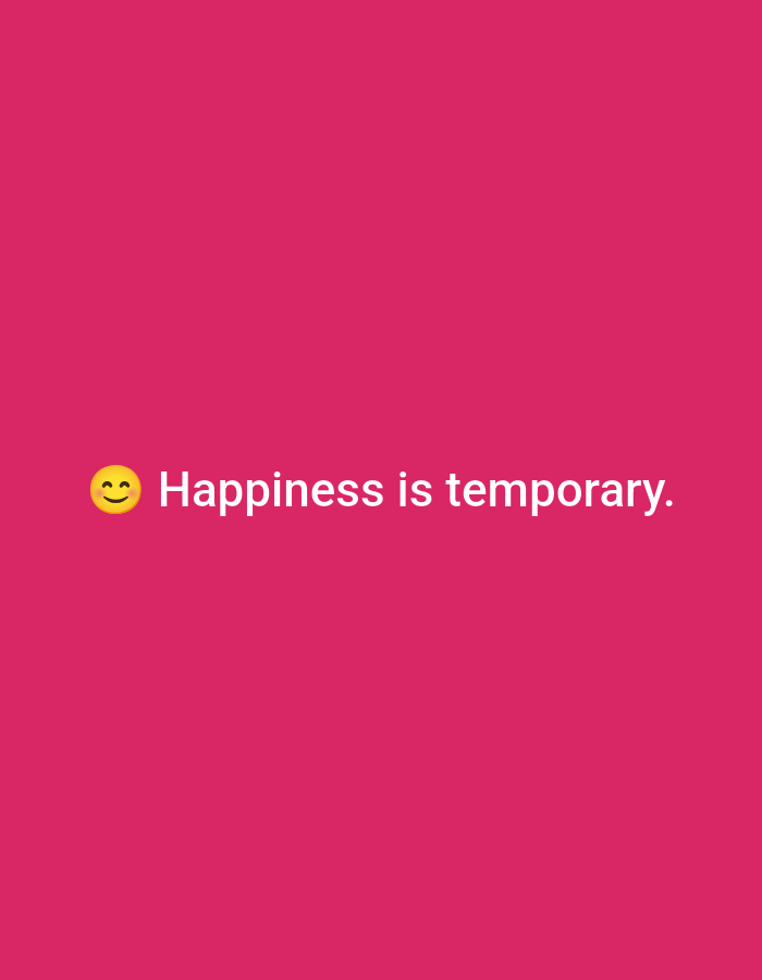 The image depicts a digital graphic, contextually located in the city of Casablanca, Morocco. It features a solid, uniform fuchsia background. Centered horizontally on the lower portion of the frame, a yellow smiling face emoji (๐) precedes the white text 'Happiness is temporary.' The text is rendered in a clear, sans-serif font. No other objects, subjects, or environmental elements are visible within the graphic.