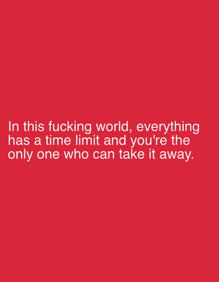 The image shows white text on a red background. The text reads "In this fucking world, everything has a time limit and you're the only one who can take it away." There is no indication of the location being Lesnovo, Bulgaria, nor are there any other identifiable objects, people, or environmental details present.