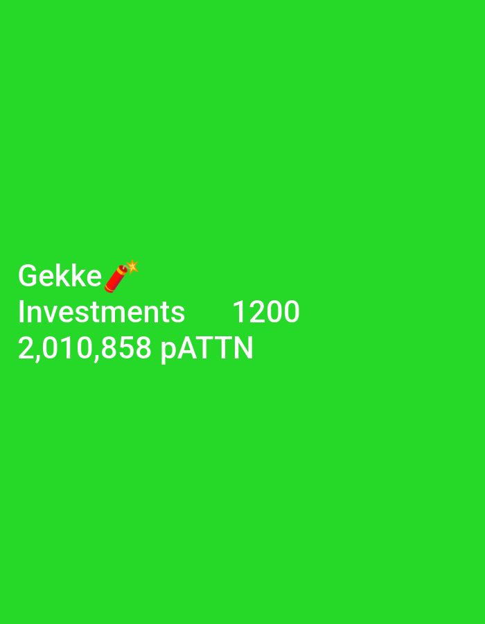On a green background, the text "Gekke" is presented with a firecracker emoji after it. Below that, the text "Investments" is written. To the right, the number "1200" is displayed. Under "Investments", the text "2,010,858 pATTN" is written. The location is not provided.