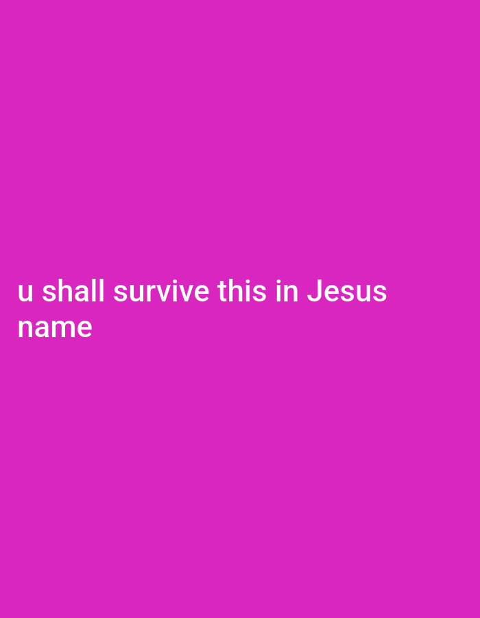 The image shows white text on a solid pink background. The text reads "u shall survive this in Jesus name". There are no other discernible objects or subjects in the image. The location in Gboko, Nigeria is not specified or visible.