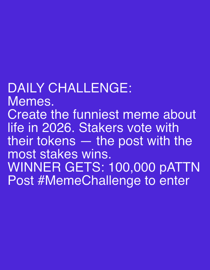 This is a digital image with white text on a solid purple background. The text announces a "DAILY CHALLENGE: Memes." It instructs users to "Create the funniest meme about life in 2026." It explains that "Stakers vote with their tokens — the post with the most stakes wins." The prize for the winner is "100,000 pATTN." To enter, users must "Post #MemeChallenge." There are no people, subjects, objects, actions, interactions, or environmental elements depicted. The image is not located in Mantov, Czechia, or any other specific geographical location.