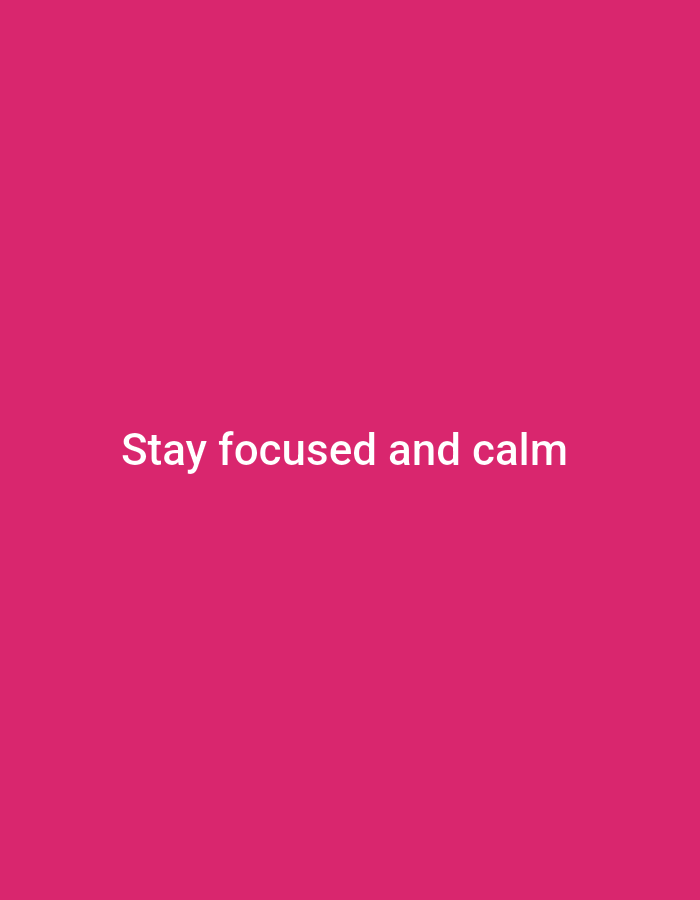 The image displays the text "Stay focused and calm" in white, uppercase letters centered on a solid pink background. There are no visible elements related to the city of Ado, Nigeria, or any specific environment, people, subjects, objects, actions, or interactions within the image itself.