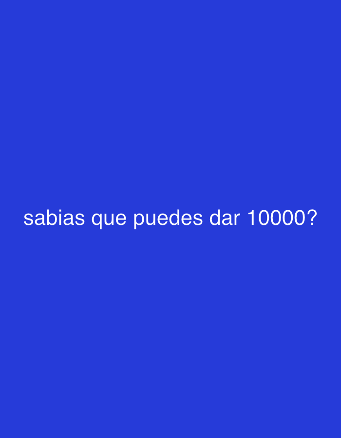The image displays white, sans-serif text against a solid, uniform royal blue background. The text, horizontally and vertically centered, reads: "sabias que puedes dar 10000?". It concludes with a question mark. No individuals, additional objects, or discernible environmental features are present. The image lacks any visual cues that would indicate a specific geographic location, including the city of Santa Ana, Venezuela.