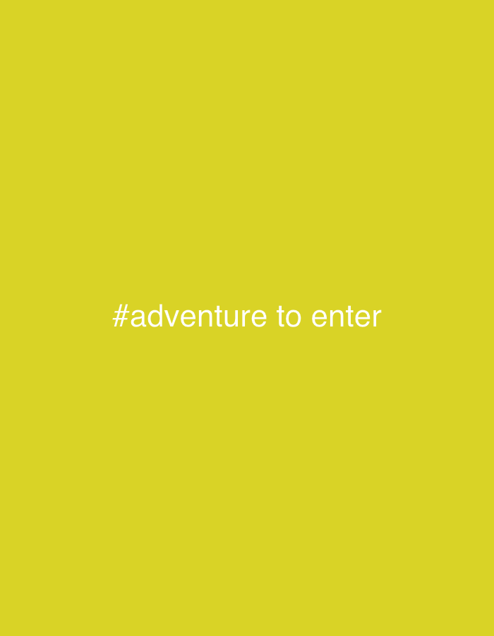 A yellow background with the white text "#adventure to enter" in the center.