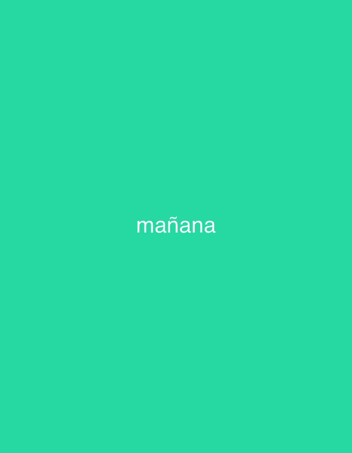 The image features a solid, vibrant teal-colored background. Centered on this background, the Spanish word "mañana" is displayed in white, sans-serif font. There are no other subjects, objects, or activities depicted. The scene is devoid of any specific location cues, time of day, or weather information, besides the provided context of Santa Ana, Venezuela.