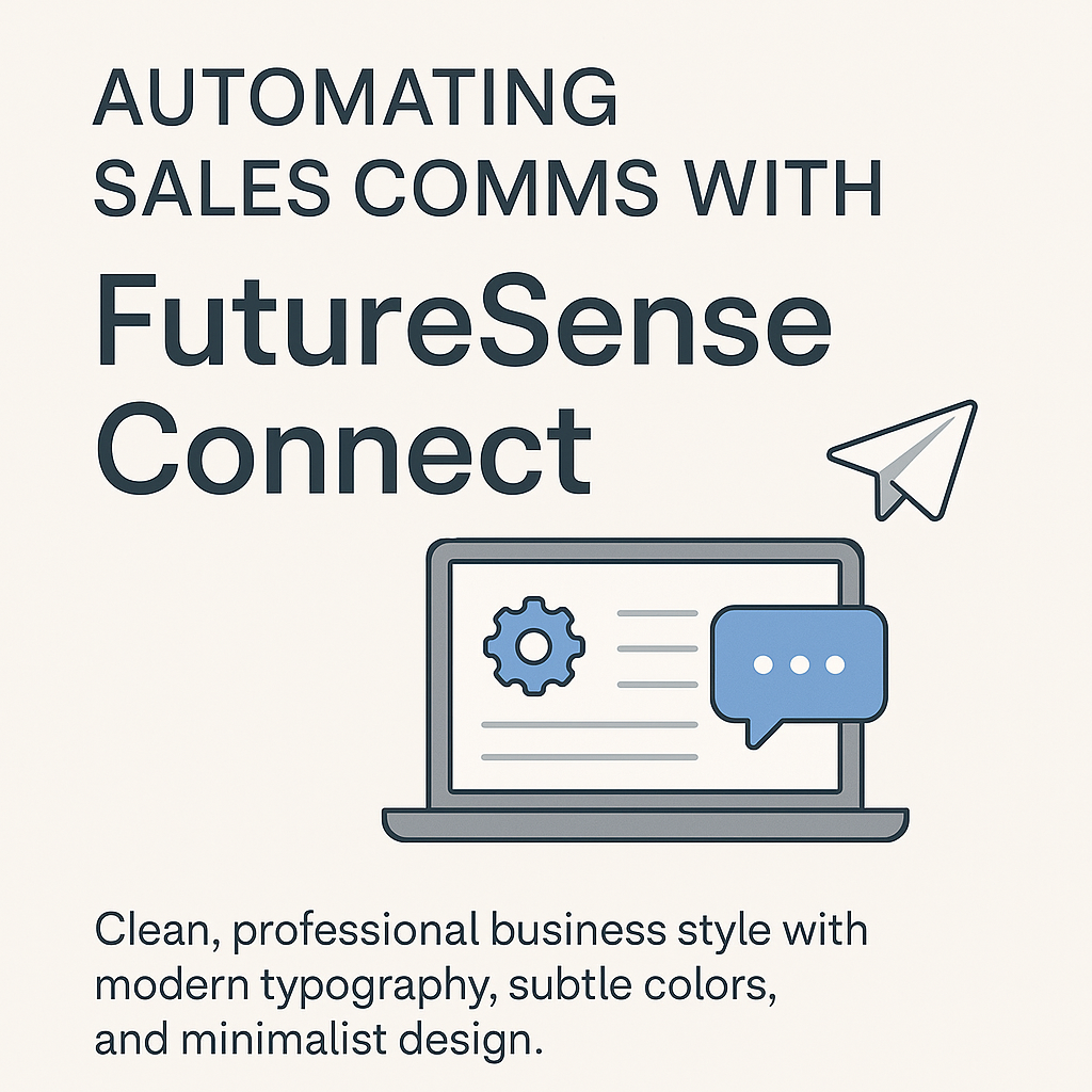 Automating Sales Comms with FutureSense Connect