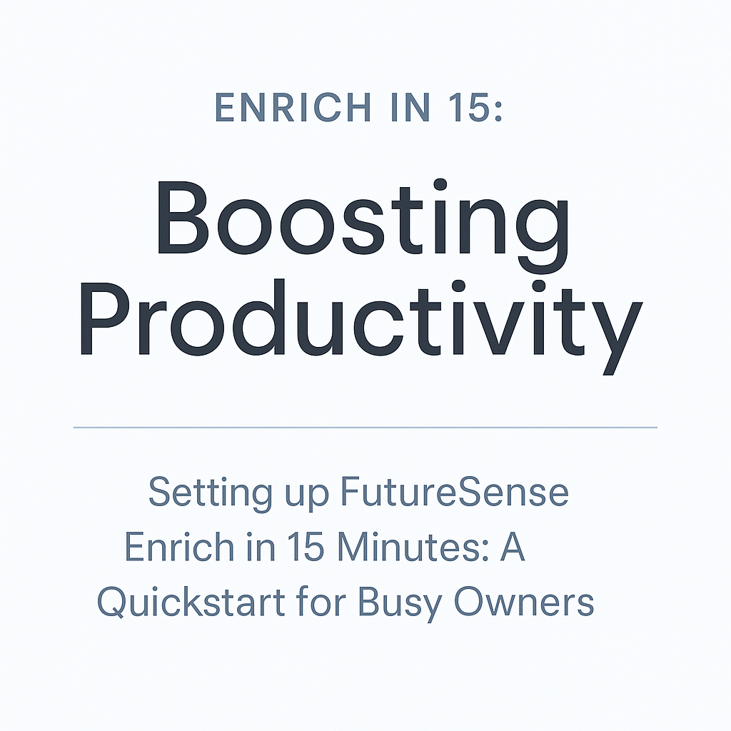 Enrich in 15: Boosting Productivity