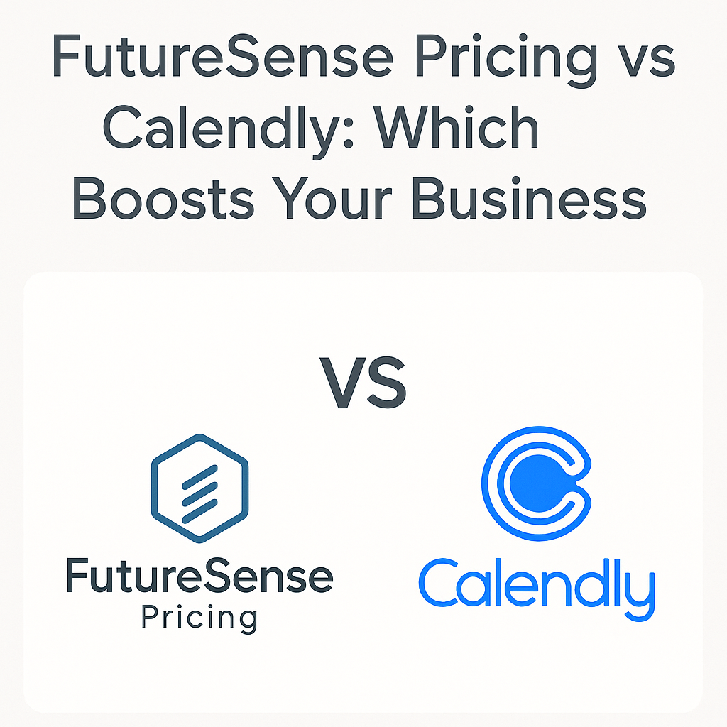 FutureSense Pricing vs Calendly: Which Boosts Your Business